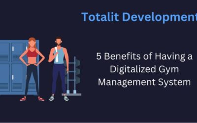 5 Benefits of Having a Digitalized Gym Management System